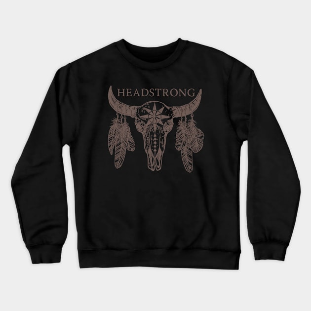 Headstrong Bull - Rustic Brown Crewneck Sweatshirt by Hypnotic Highs